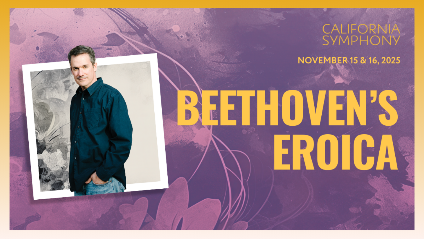 Win tickets to California Symphony's "Beethoven's Eroica"