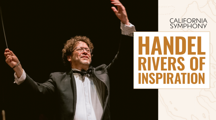 Win tickets to California Symphony's "Handel-Rivers of Inspiration"